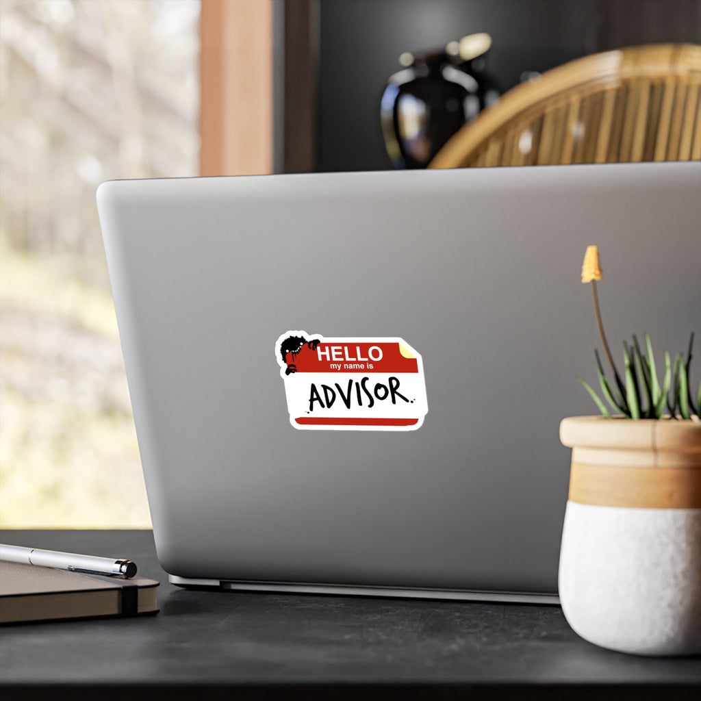 Hello, my name is ADVISOR - Vinyl Sticker [4" x 6"]