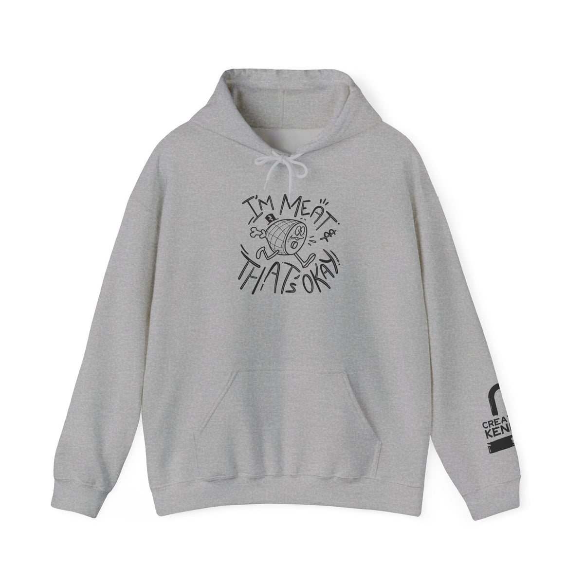 I'm Meat & That's OK - Hooded Sweatshirt