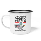 The Birds Work for the Bourgeoisie - Enamel Mug