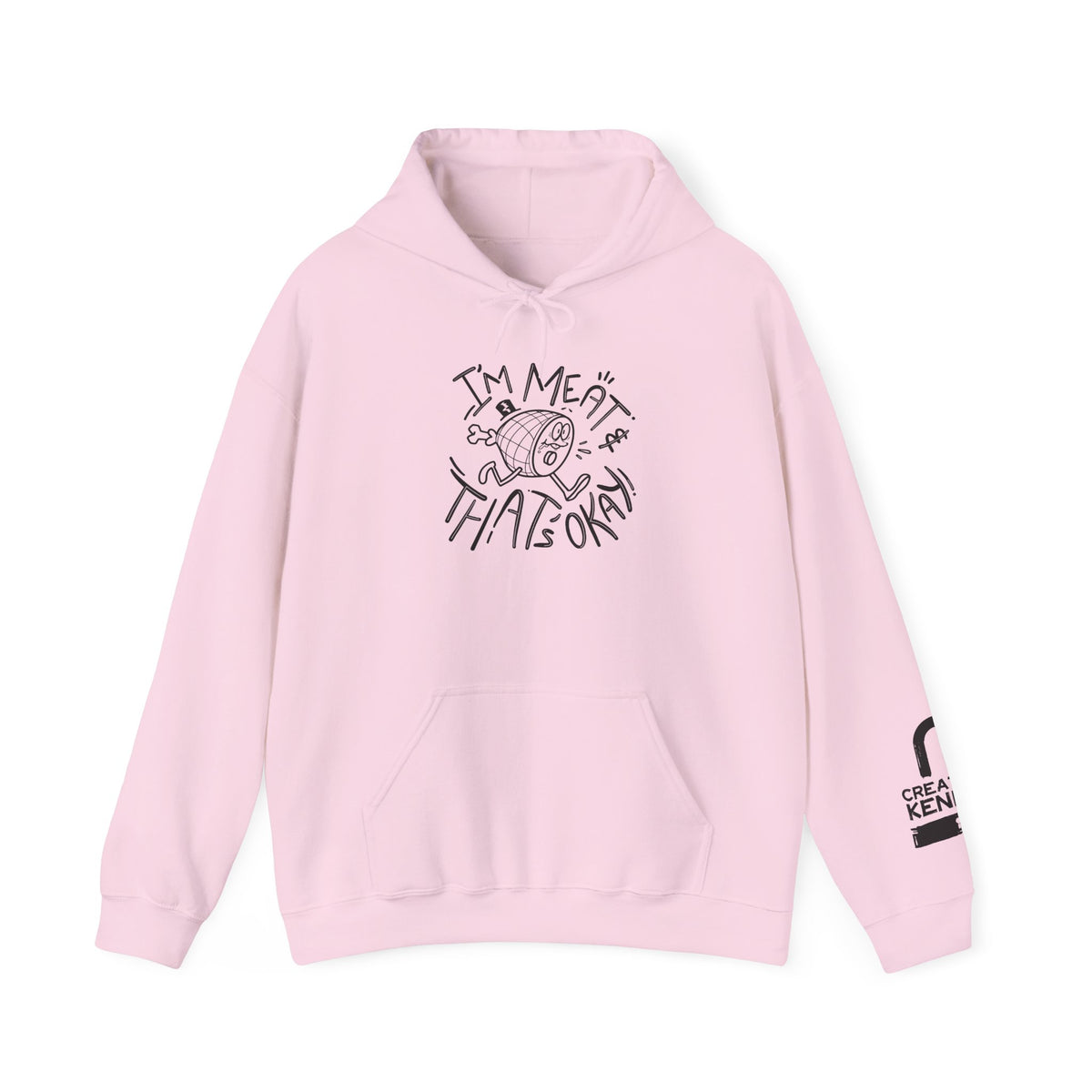 I'm Meat & That's OK - Hooded Sweatshirt