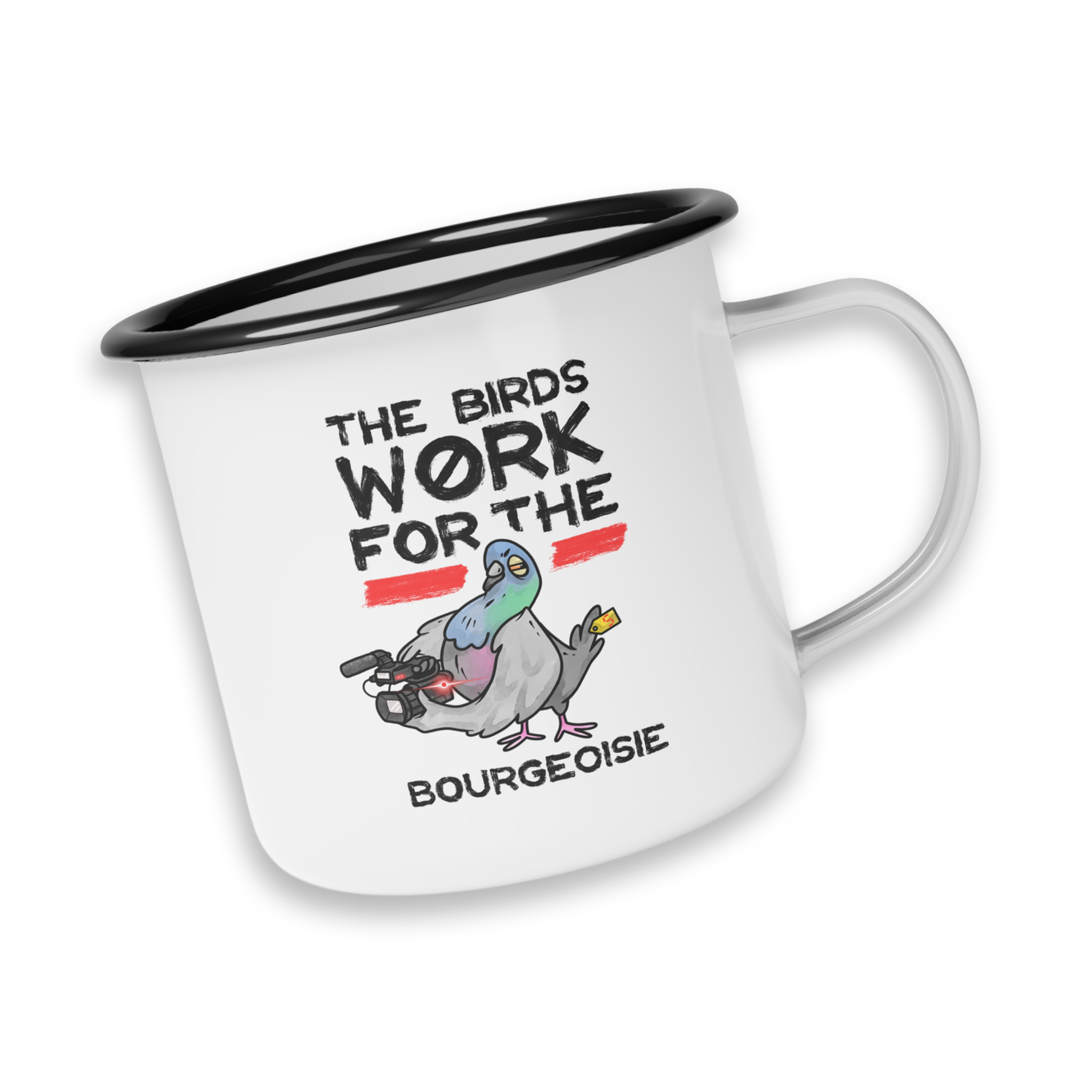 The Birds Work for the Bourgeoisie - Enamel Mug