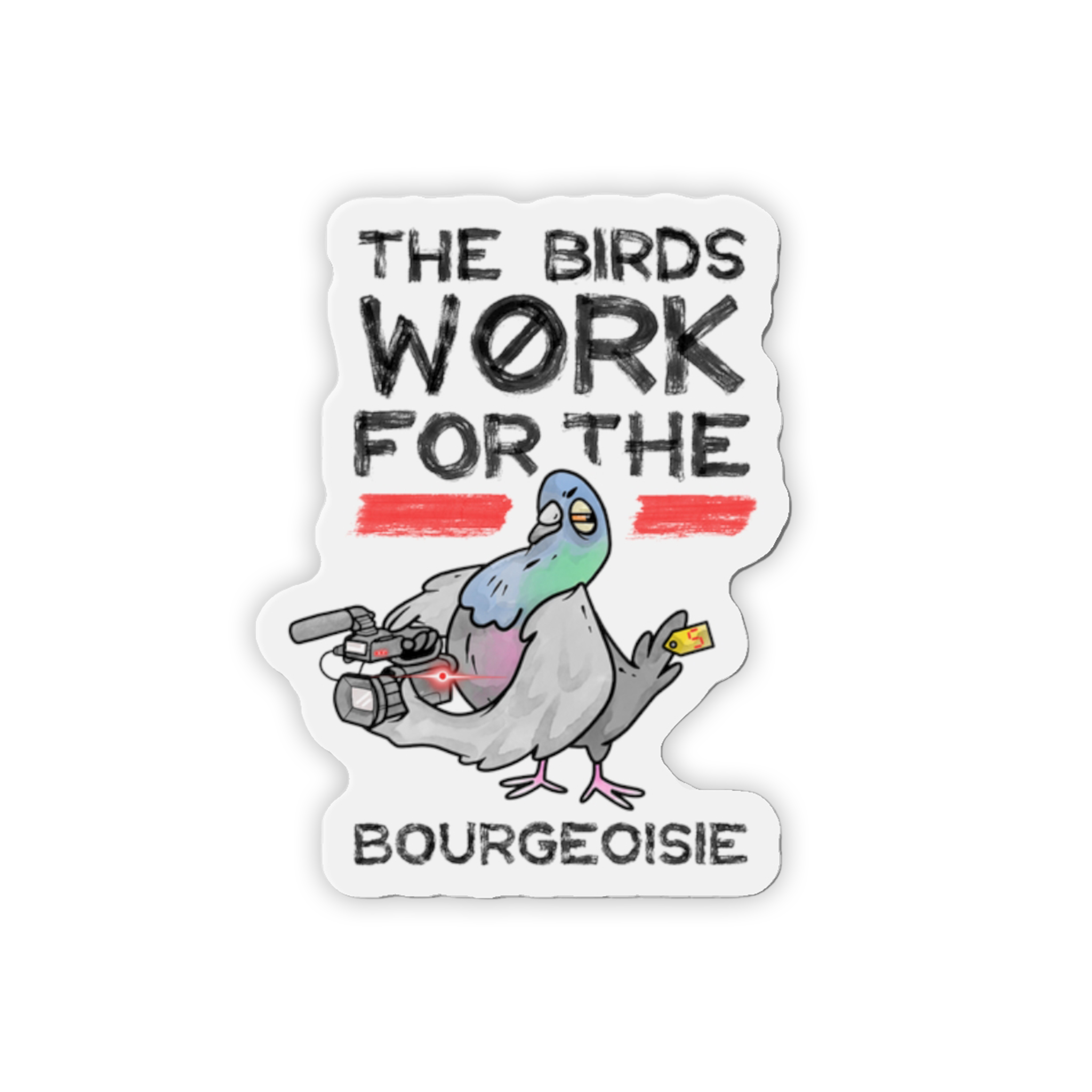 The Birds Work for the Bourgeoisie - Magnet