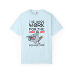The Birds Work for the Bourgeoisie - T-Shirt