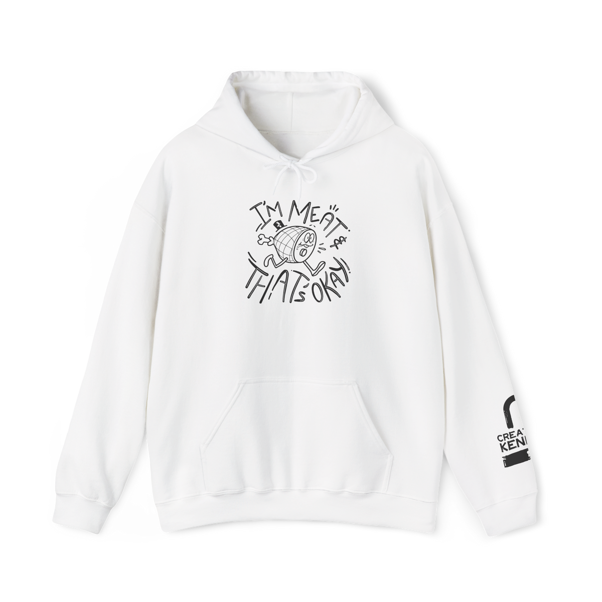 I'm Meat & That's OK - Hooded Sweatshirt
